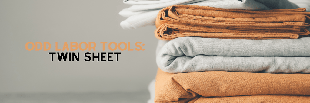 Odd Labor Tools: Twin&nbsp;Sheet